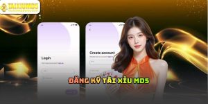 Đăng Ký Tài Xỉu MD5 Và Quy Trình Tạo Tài Khoản Đúng Chuẩn