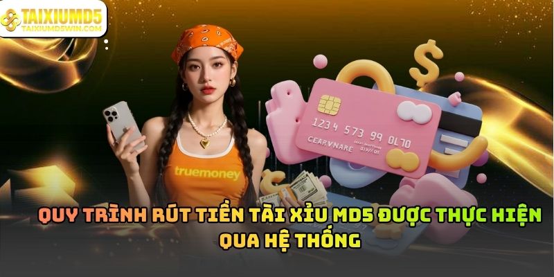 Rút Tiền Tài Xỉu MD5 Và Những Điều Cần Biết