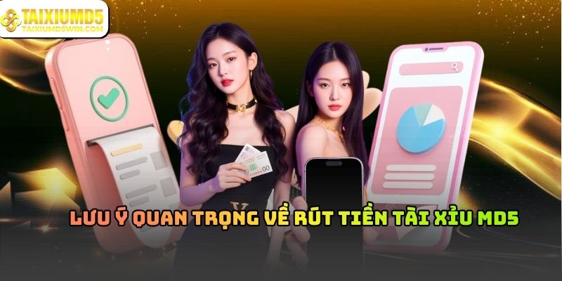 Rút Tiền Tài Xỉu MD5 Và Những Điều Cần Biết